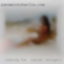 Looking for  something fun Kaiser swingers and casual.