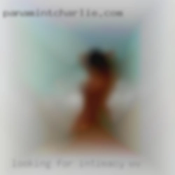 Looking WV for intimacy, not getting any.