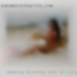 Seeking fuck on Columbia, SC discrete connections.